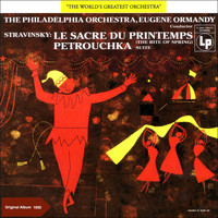 Eugene Ormandy, Philadelphia Orchestra - Stravinsky: The Rite of Spring & Petrushka
