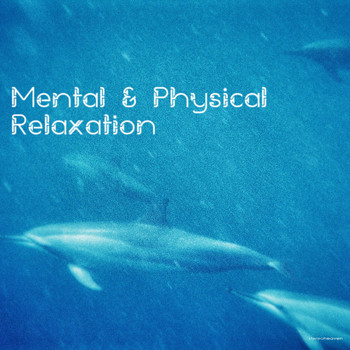 Various Artists - Mental & Physical Relaxation