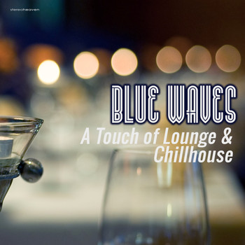 Various Artists - Blue Waves: A Touch of Lounge & Chillhouse