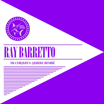 Ray Barretto - Mi Chiquita Quiere Bembé