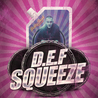 D.E.F - Squeeze