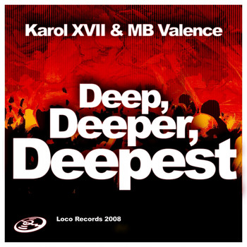 Karol XVII, MB Valence - Deep, Deeper, Deepest