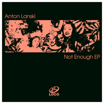 Anton Lanski - Not Enough