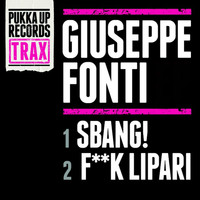Giuseppe Fonti - SBANG! / F**k Lipari (Explicit)