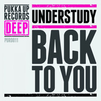UnderStudy - Back to You