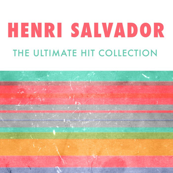 Henri Salvador - The Ultimate Collection