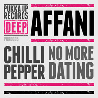 Affani - Chilli Pepper / No More Dating