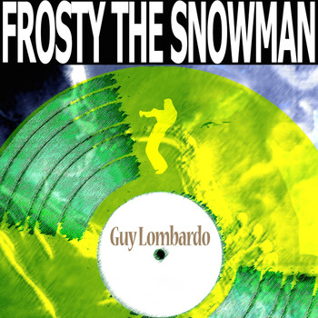 Guy Lombardo - Frosty the Snowman