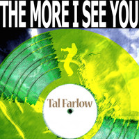 Tal Farlow - The More I See You