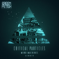 Mind Machines - Critical Particles EP