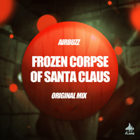 AirBuzz - Frozen Corpse of Santa Claus