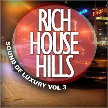 Various Artists - Rich House Hills, Vol. 3: Sound Of Luxury