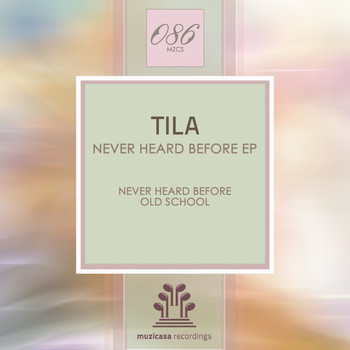 Tila - Never Heard Before
