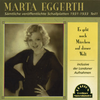 Marta Eggerth - Es gibt noch Märchen auf dieser Welt (Sämtliche Platten 1931-1933 [Explicit])