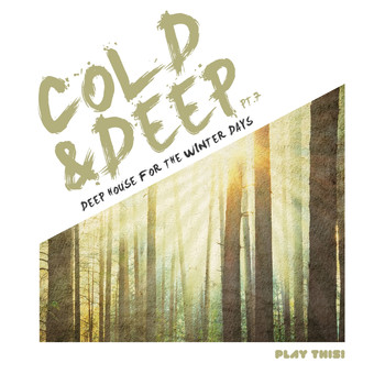 Various Artists - Cold & Deep, Pt.7 - Deep House For The Winter Days