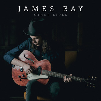 James Bay - Other Sides