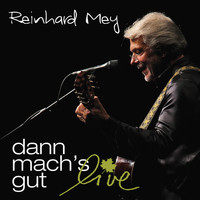Reinhard Mey - Dann mach's gut - Live