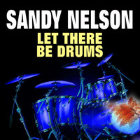 Sandy Nelson - Let There Be Drums