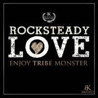 Enjoy Tribe Monster - Rocksteady Love