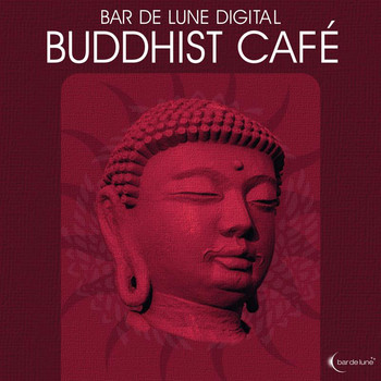 Various Artists - Bar de Lune Presents Buddhist Cafe
