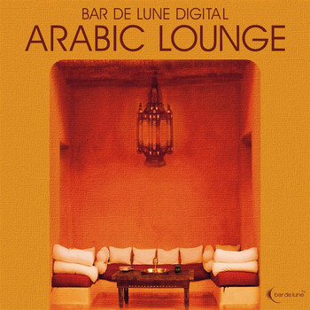 Various Artists - Bar de Lune Presents Arabic Lounge