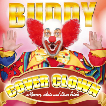Buddy - Marmor, Stein und Eisen bricht (Cover Clown)