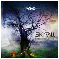 Skyfall - Fantasy Is Part Of Reality