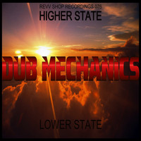 Dub Mechanics - Higher State
