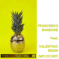 Francesco Sansone Feat. Valentino Negri - Again & Again