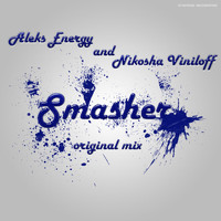 Aleks Energy & Nikosha Viniloff - Smasher