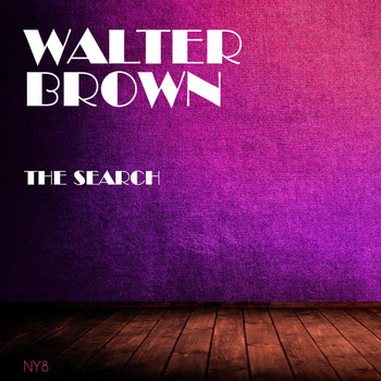 Walter Brown - The Search
