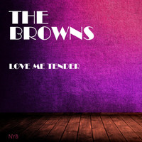 The Browns - Love Me Tender