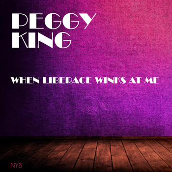 Peggy King - When Liberace Winks At Me