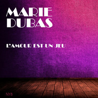 Marie Dubas - L'amour Est Un Jeu