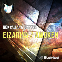 Nick Callan & OzzyXPM - Eizariya / Awoken
