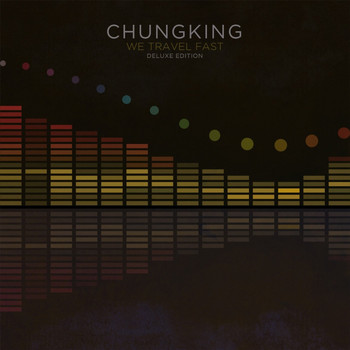 Chungking - We Travel Fast