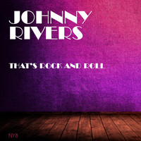 Johnny Rivers - That's Rock and Roll
