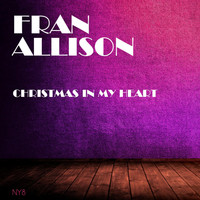 Fran Allison - Christmas in My Heart