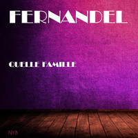 Fernandel - Quelle Famille
