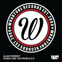 Alan Forrest - When I See The People EP