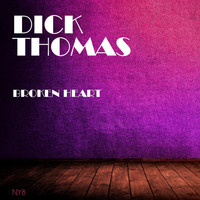 Dick Thomas - Broken Heart