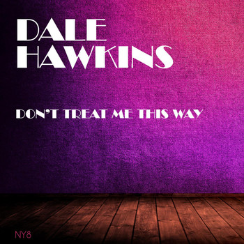 Dale Hawkins - Don't Treat Me This Way