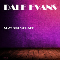Dale Evans - Suzy Snowflake