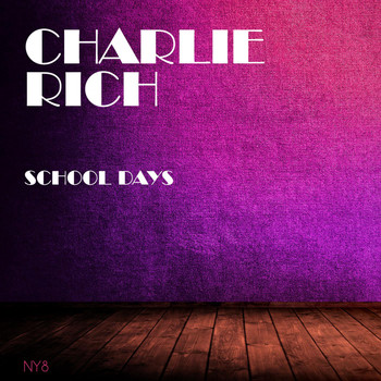 Charlie Rich - School Days