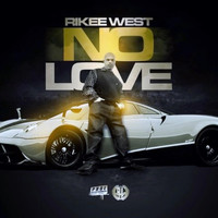 Rikee West - No Love