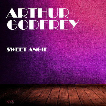 Arthur Godfrey - Sweet Angie