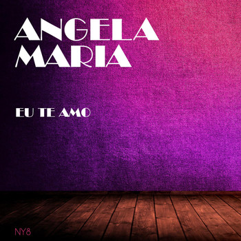 Angela Maria - Eu Te Amo