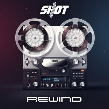 Shot - Rewind