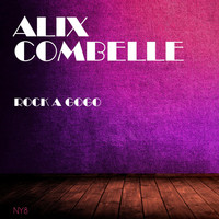 Alix Combelle - Rock a Gogo