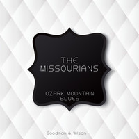 The Missourians - Ozark Mountain Blues